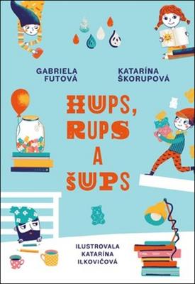 Kniha pre deti Hups, Rups a Šups