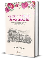 Niekedy je pekné, že ma miluješ